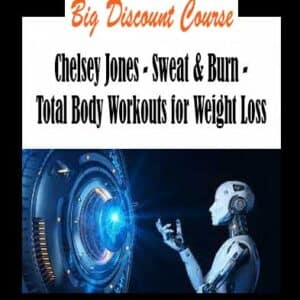 Chelsey Jones – Sweat & Burn – Total Body Workouts for Weight Loss