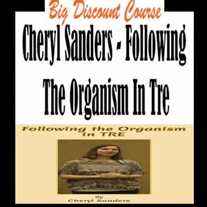 Cheryl Sanders – Following The Organism In Tre