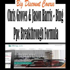 Chris Groves & Jason Harris – Bing Ppc Breakthrough Formula