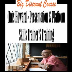 Chris Howard – Presentation & Platform Skills Trainer’S Training