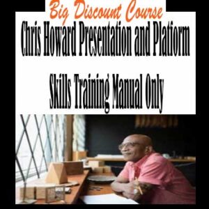 Chris Howard Presentation and Platform Skills Training Manual Only