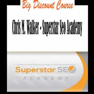 Chris M. Walker – Superstar Seo Academy