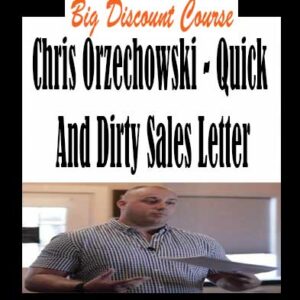 Chris Orzechowski – Quick And Dirty Sales Letter