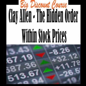 Clay Allen – The Hidden Order Within Stock Prices