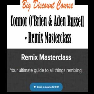 Connor O’Brien & Aden Russell – Remix Masterclass