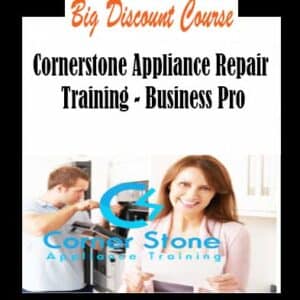 Cornerstone Appliance Repair Training – Business Pro