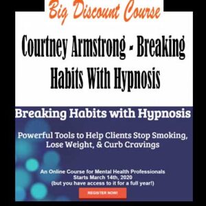 Courtney Armstrong – Breaking Habits With Hypnosis