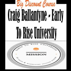 Craig Ballantyne – Early To Rise University
