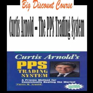 Curtis Arnold – The PPS Trading System