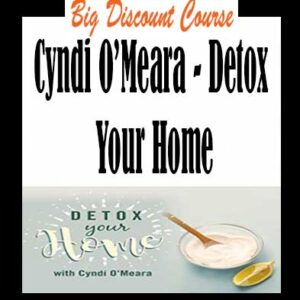 Cyndi O’Meara – Detox Your Home