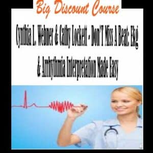 Cynthia L. Webner & Cathy Lockett – Don’T Miss A Beat: Ekg & Arrhythmia Interpretation Made Easy