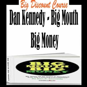 Dan Kennedy â€“ Big Mouth Big Money