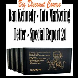 Dan Kennedy â€“ Info Marketing Letter â€“ Special Report 21