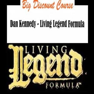 Dan Kennedy â€“ Living Legend Formula