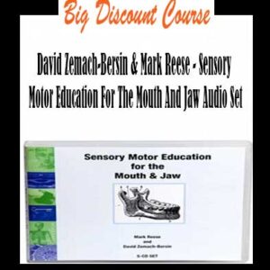 David Zemach-Bersin & Mark Reese â€“ Sensory Motor Education For The Mouth And Jaw Audio Set