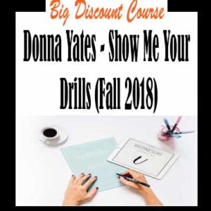 Donna Yates â€“ Show Me Your Drills (Fall 2018)