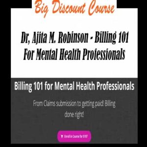 Dr, Ajita M. Robinson â€“ Billing 101 For Mental Health Professionals