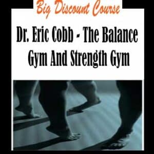 Dr. Eric Cobb â€“ The Balance Gym And Strength Gym