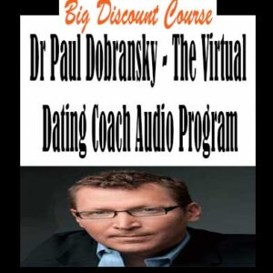 Dr Paul Dobransky â€“ The Virtual Dating Coach Audio Program