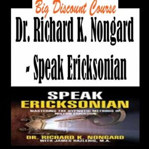 Dr. Richard K. Nongard â€“ Speak Ericksonian