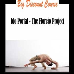 Ido Portal â€“ The Floreio Project