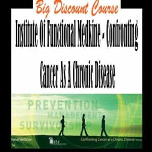Institute Of Functional Medkine â€“ Confronting Cancer As A Chronic Disease