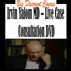 Irvin Yalom MD â€“ Live Case Consultation DVD