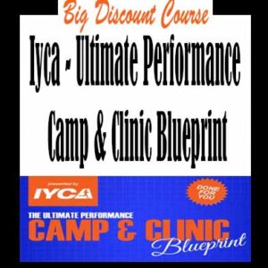 IYCA â€“ Ultimate Performance Camp & Clinic Blueprint
