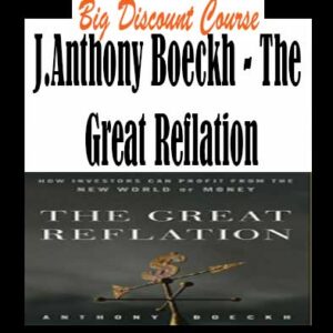 J.Anthony Boeckh â€“ The Great Reflation