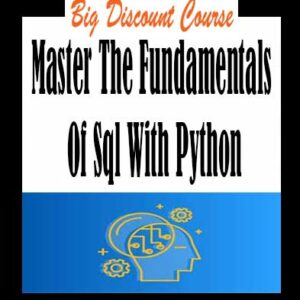 Python â€“ Master The Fundamentals Of Sql