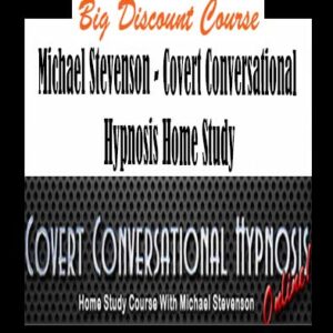 Michael Stevenson â€“ Covert Conversational Hypnosis Home Study