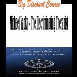 Michael Yapko â€“ The Discriminating Therapist