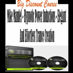 Mike Mandel â€“ Hypnotic Power Inductions â€“ Elegant And Effortless Trance Creation