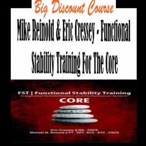 Mike Reinold & Eric Cressey â€“ Functional Stability Training For The Core