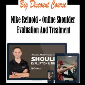 Mike Reinold â€“ Online Shoulder Evaluation And Treatment