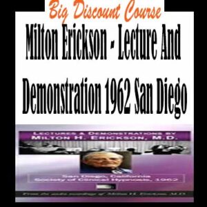 Milton Erickson â€“ Lecture And Demonstration 1962 San Diego
