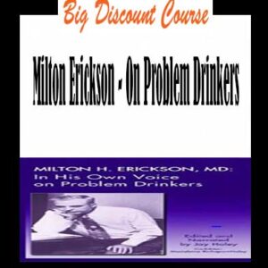 Milton Erickson â€“ On Problem Drinkers