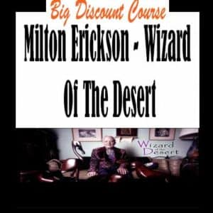 Milton Erickson â€“ Wizard Of The Desert