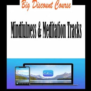 Calm.com – Mindfulness & Meditation Tracks