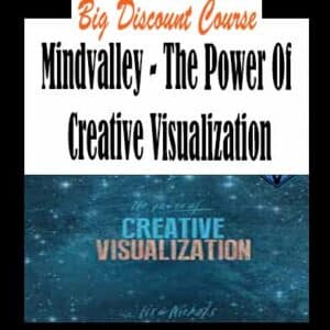 Mindvalley â€“ The Power Of Creative Visualization