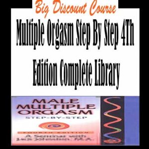 Multiple Orgasm Step By Step 4Th Edition Complete Library