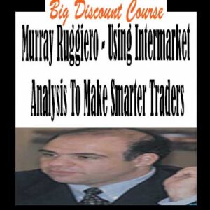 Murray Ruggiero â€“ Using Intermarket Analysis To Make Smarter Traders