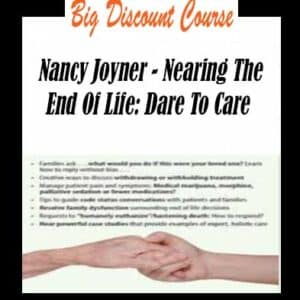 Nancy Joyner â€“ Nearing The End Of Life: Dare To Care