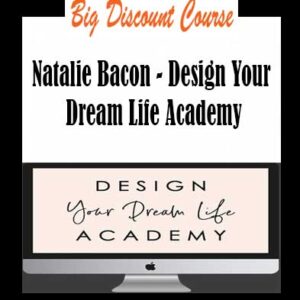 Natalie Bacon â€“ Design Your Dream Life Academy