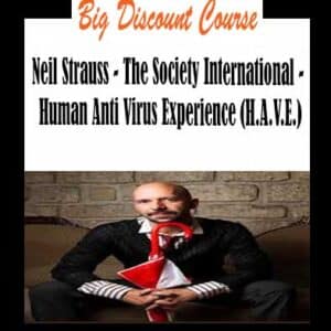 Neil Strauss â€“ The Society International â€“ Human Anti Virus Experience (H.A.V.E.)