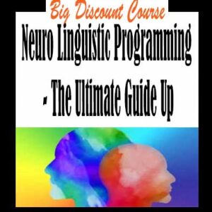 Neuro Linguistic Programming â€“ The Ultimate Guide Up