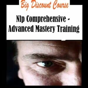 Nlp Comprehensive â€“ Advanced Mastery Training