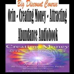 Orin â€“ Creating Money â€“ Attracting Abundance Audiobook