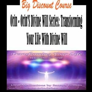 Orin â€“ Orinâ€™S Divine Will Series: Transforming Your Life With Divine Will