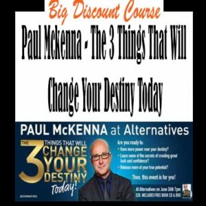 Paul Mckenna â€“ The 3 Things That Will Change Your Destiny Today